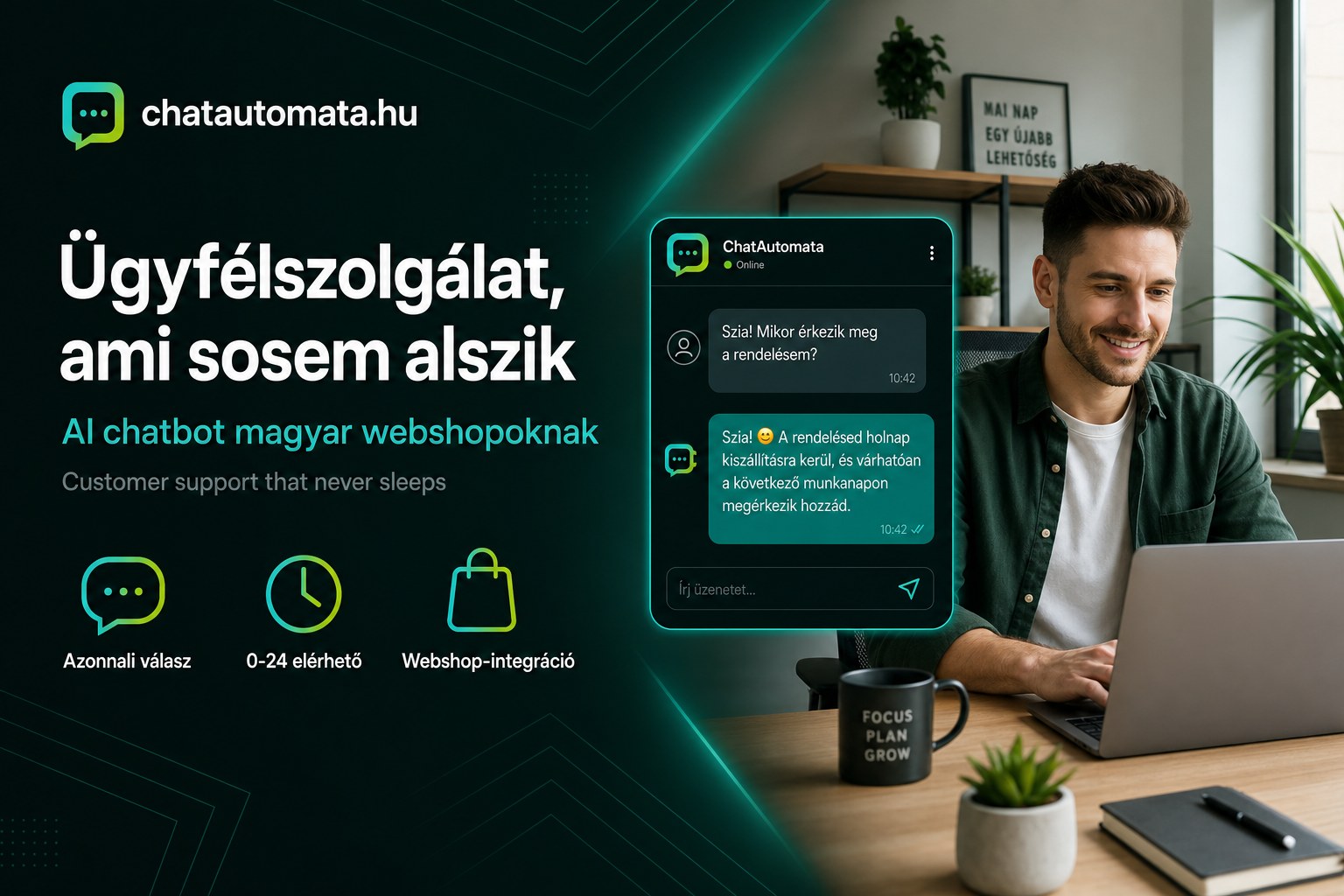 ChatAutomata AI chatbot magyar webshopoknak — webshop-tulajdonos a laptopjánál, mellette chat-ablak, amelyben a bot azonnal válaszol a vásárló rendelés-kérdésére